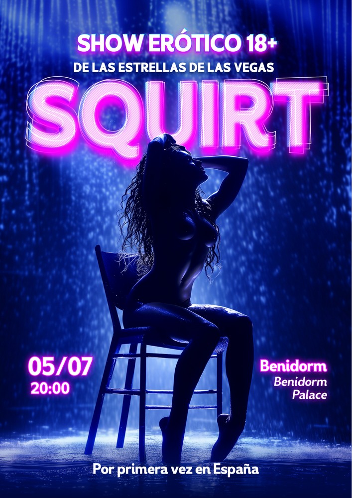 Show Erótico 18+ «SQUIRT»