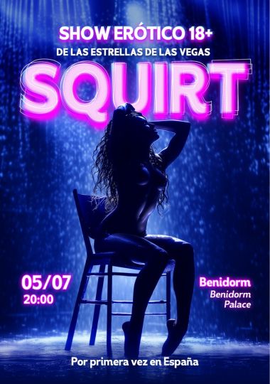 Show Erótico 18+ «SQUIRT»